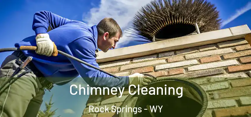 Chimney Cleaning Rock Springs - WY