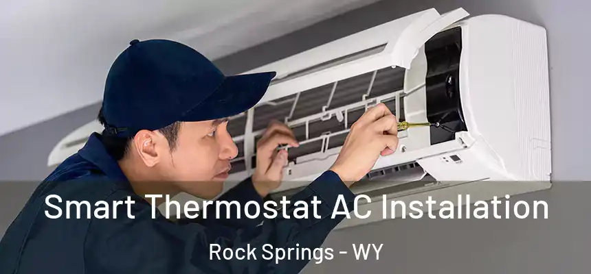 Smart Thermostat AC Installation Rock Springs - WY